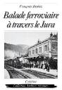 Balade Ferroviaire A Travers Le Jura - Preview
