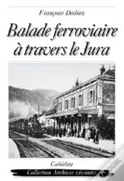 Capa do artigo Balade Ferroviaire A Travers Le Jura