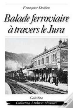Capa do artigo Balade Ferroviaire A Travers Le Jura