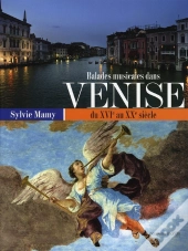Balades Musicales Dans Venise Du Xvi Au Xx Siècle