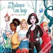 #Balance Ton Loup
