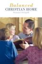 Balanced Christian Home - Preview