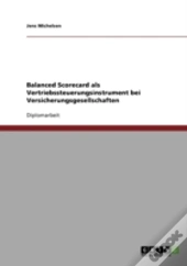 Balanced Scorecard Als Vertriebssteuerungsinstrument Bei Versicherungsgesellschaften