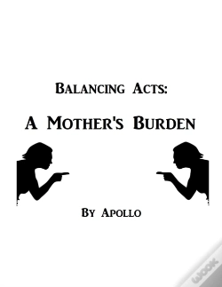 Capa do artigo Balancing Acts: A Mother'S Burden