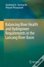 Balancing River Health And Hydropower Requirements In The Lancang River Basin