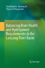 Balancing River Health And Hydropower Requirements In The Lancang River Basin - Preview