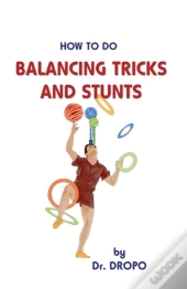Balancing Tricks And Stunts