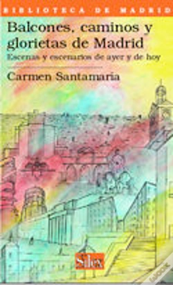 Capa do artigo Balcones Caminos Y Glorietas Madrid:Escenas Escenarios Ayer