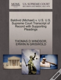 Capa do artigo Baldivid (Michael) V. U.S. U.S. Supreme Court Transcript Of Record With Supporting Pleadings