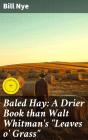 Baled Hay: A Drier Book Than Walt Whitman'S "Leaves O' Grass" - Preview