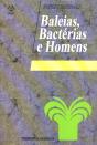 Baleias, Bactérias e Homens - Preview
