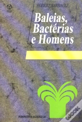 Baleias, Bactérias e Homens