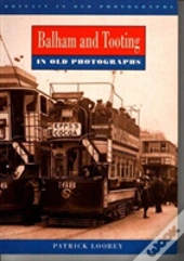 Balham And Tooting In Old Photographs