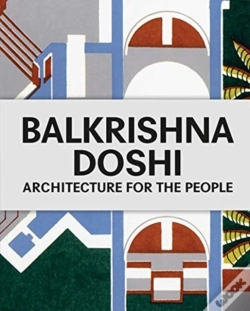 Capa do artigo Balkrishna Doshi: Architecture For The People