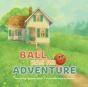 Ball Has An Adventure - Preview