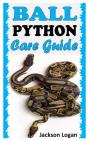 Ball Python Care Guide - Preview