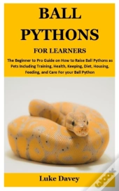 Ball Pythons For Learners