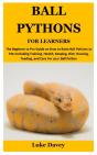 Ball Pythons For Learners - Preview
