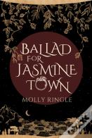 Ballad For Jasmine Town