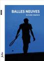 Balles Neuves - Preview