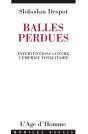 Balles Perdues ; Interventions Contre L'Emprise Totalitaire - Preview