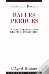 Balles Perdues ; Interventions Contre L'Emprise Totalitaire