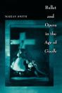 Ballet And Opera In The Age Of Giselle - Preview