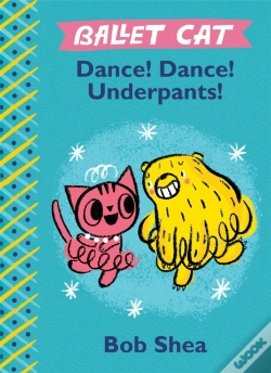 Capa do artigo Ballet Cat: Dance! Dance! Underpants!