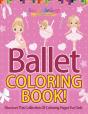 Ballet Coloring Book! Discover This Collection Of Coloring Pages For Girls - Preview