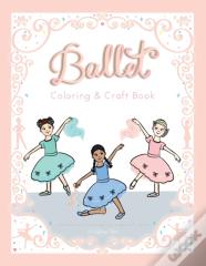 Ballet Coloring & Craft Book