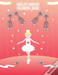Ballet Dancer Coloring Book