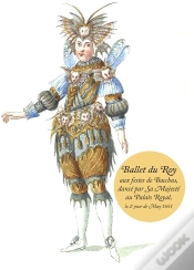Capa do artigo Ballet Du Roy  Aux Festes De Bacchus,  Dansé Par Sa Majesté Au Palais Royal,  Le 2e Jour De May 1651