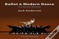 Ballet & Modern Dance: A Concise History