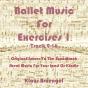 Ballet Music For Exercises 1, Track 9-16 - Preview