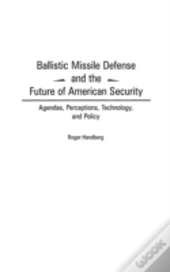 Ballistic Missile Defense And The Future Of American Security