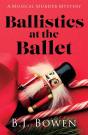 Ballistics At The Ballet - Preview