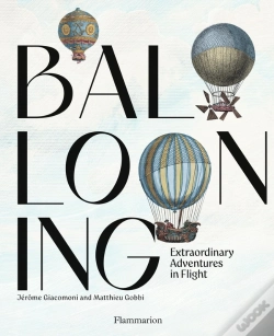 Capa do artigo Ballooning : Extraordinary Adventures In Flight