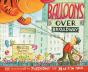Balloons Over Broadway - Preview