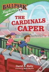 Ballpark Mysteries #14: The Cardinals Caper