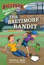 Ballpark Mysteries #15: The Baltimore Bandit - Preview