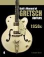 Ball'S Manual Of Gretsch Guitars - Preview