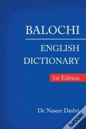 Balochi - English Dictionary: 1st Editio