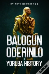 Balogun Oderinlo In Yoruba History