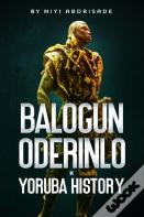 Balogun Oderinlo In Yoruba History