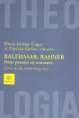 Balthasar, Rahner : Deux Pensees En Contraste ; Hans-Urs Von Balthasar Et Karl Rahner - Preview
