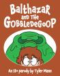 Balthazar And The Gobbledegoop - Preview