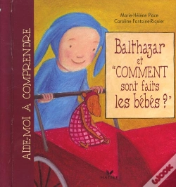Capa do artigo Balthazar Et Comment Sont Faits Les Bebes