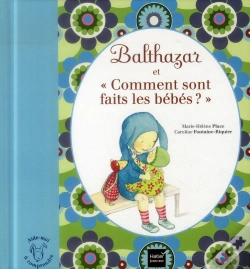 Capa do artigo Balthazar Et Comment Sont Faits Les Bébés ?