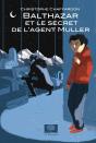 Balthazar Et Le Secret De L'Agent Muller - Preview