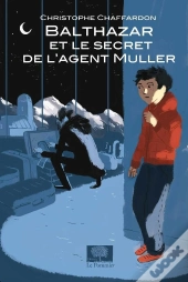 Balthazar Et Le Secret De L'Agent Muller